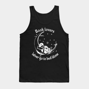 Book lovers never go to bed alone Tank Top